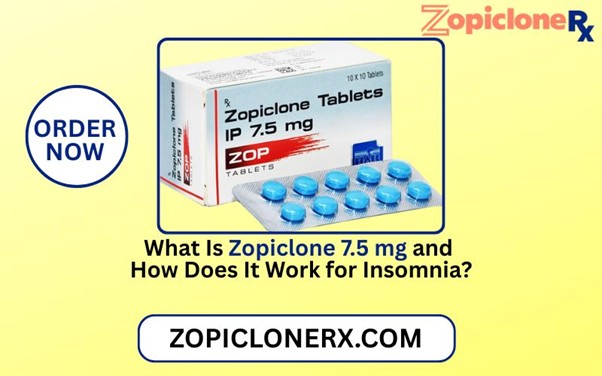 What Is Zopiclone 7.5 mg and How Does It Work for Insomnia?